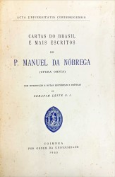 CARTAS DO BRASIL E MAIS ESCRITOS DO... com introdução e notas históricas e criticas de Serafim Leite.